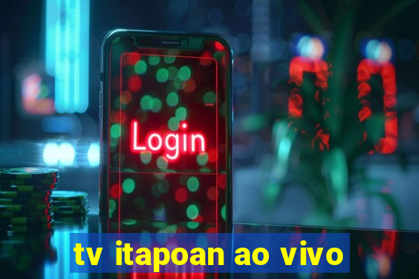 tv itapoan ao vivo